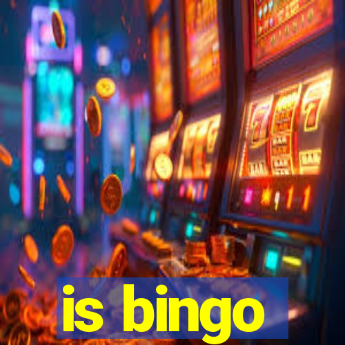 is bingo