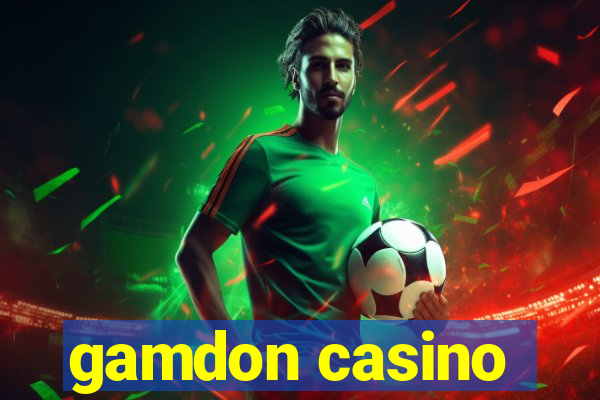 gamdon casino