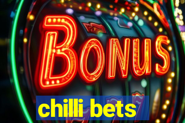 chilli bets