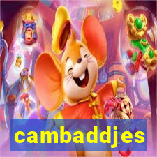 cambaddjes