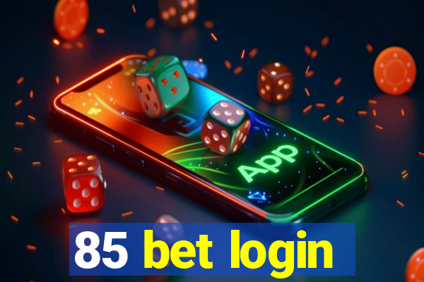 85 bet login