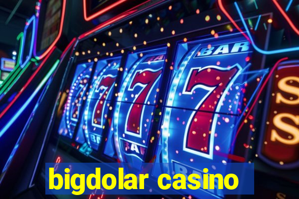 bigdolar casino