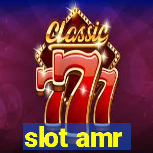 slot amr