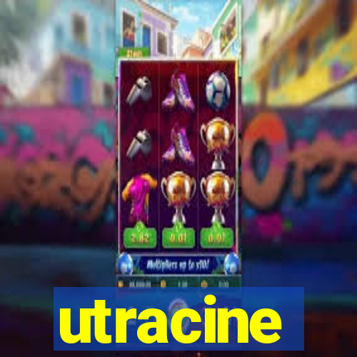 utracine