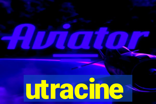 utracine