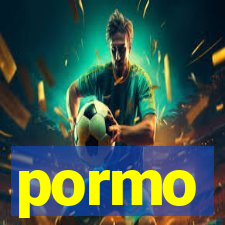 pormo