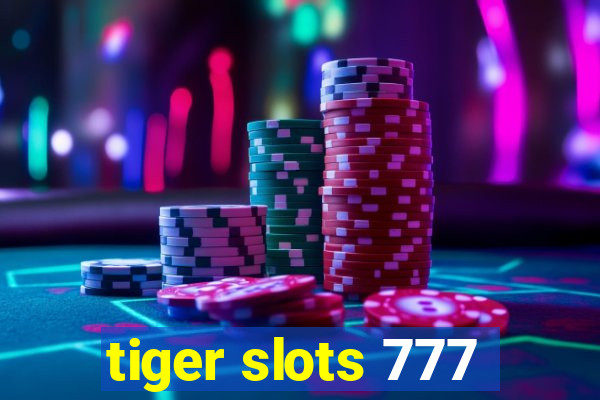 tiger slots 777