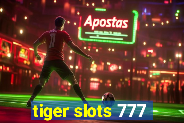 tiger slots 777