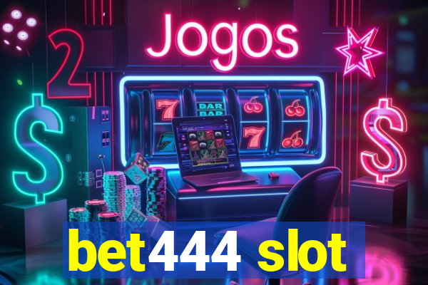 bet444 slot