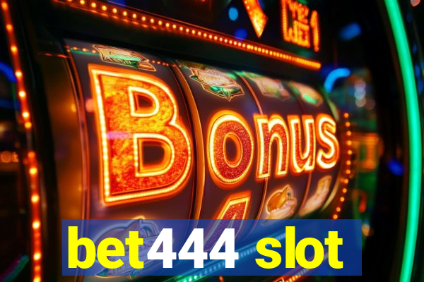 bet444 slot