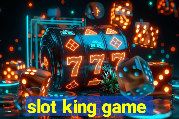 slot king game