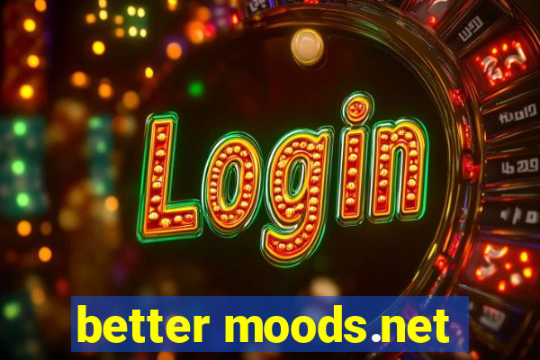 better moods.net