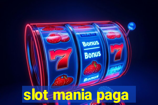 slot mania paga