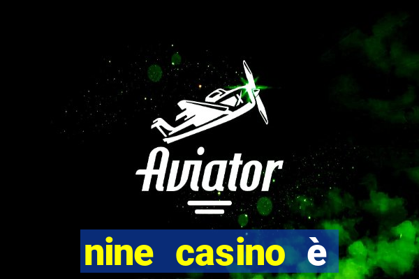 nine casino è legale in italia