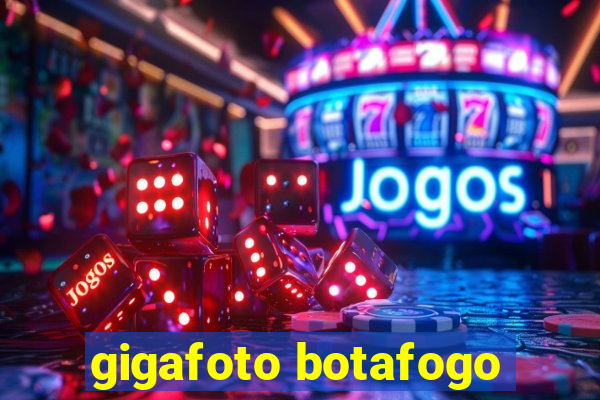 gigafoto botafogo