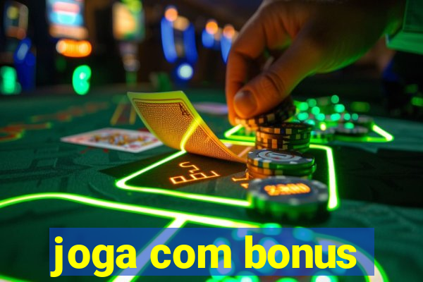 joga com bonus