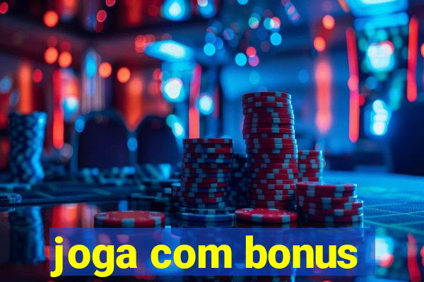 joga com bonus