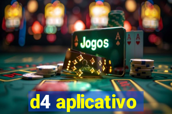 d4 aplicativo