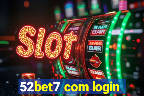 52bet7 com login