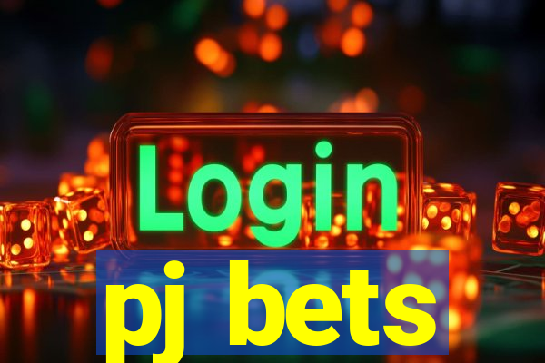 pj bets