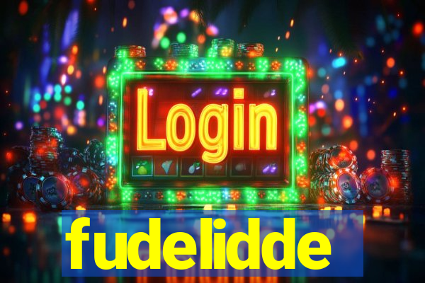 fudelidde