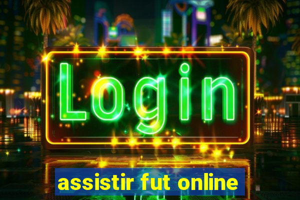 assistir fut online