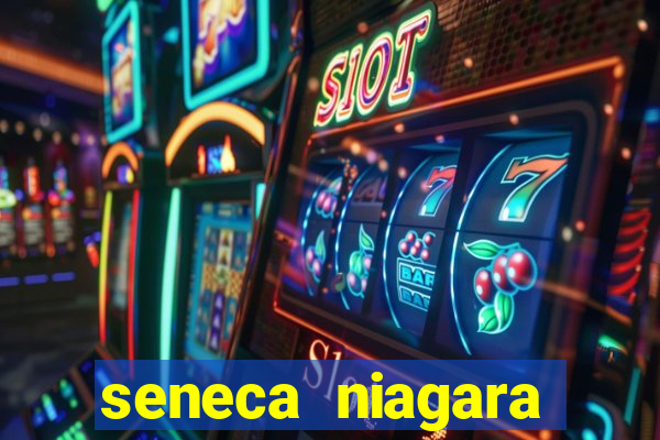 seneca niagara hotel and casino