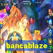 bancablaze