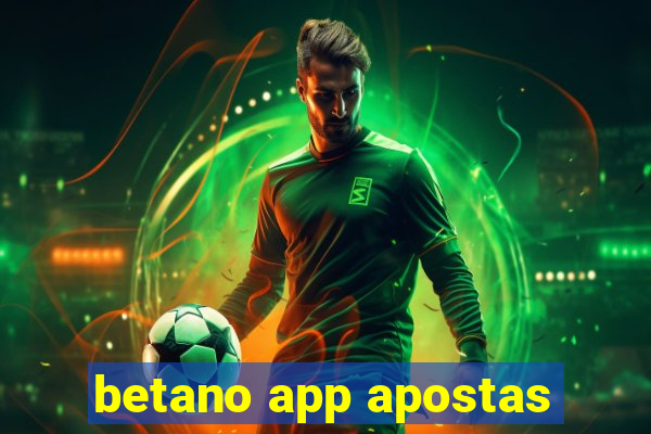 betano app apostas