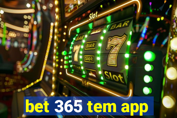 bet 365 tem app