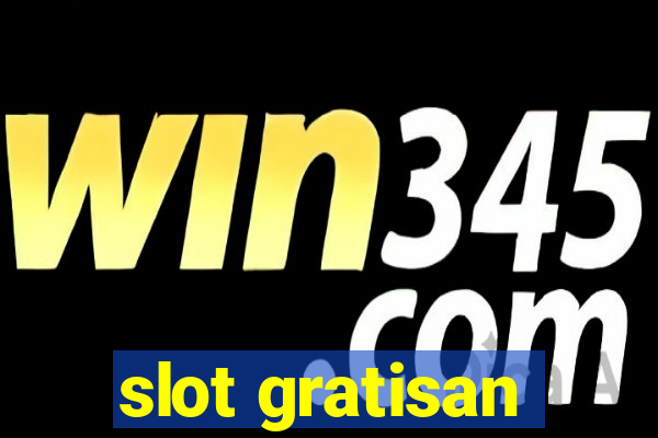 slot gratisan