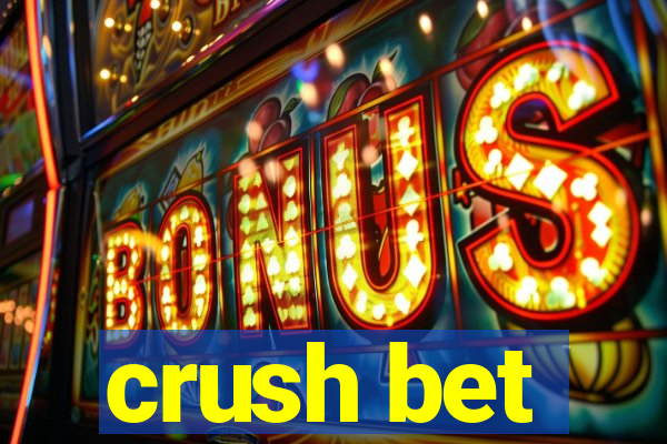 crush bet