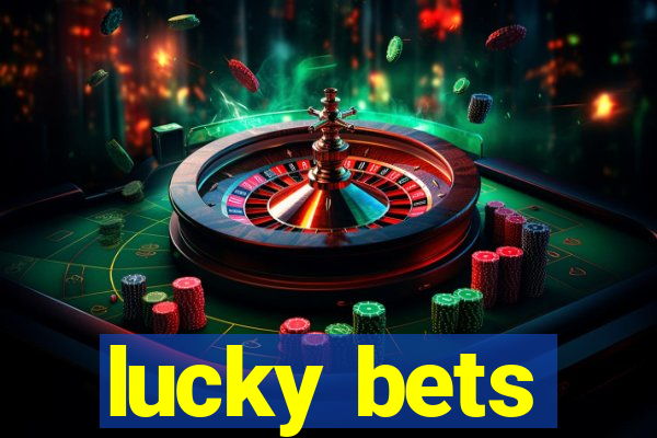 lucky bets