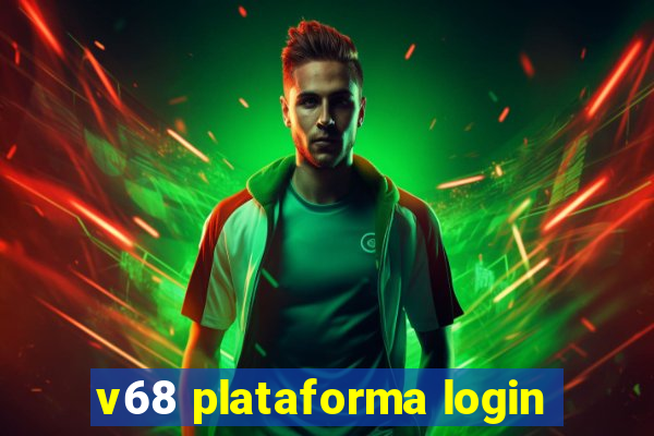 v68 plataforma login