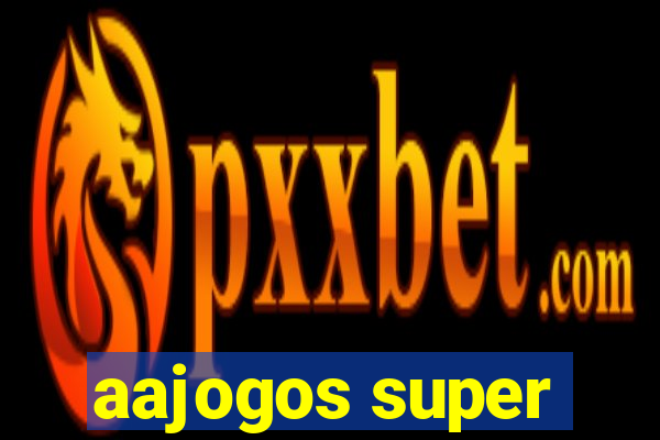 aajogos super