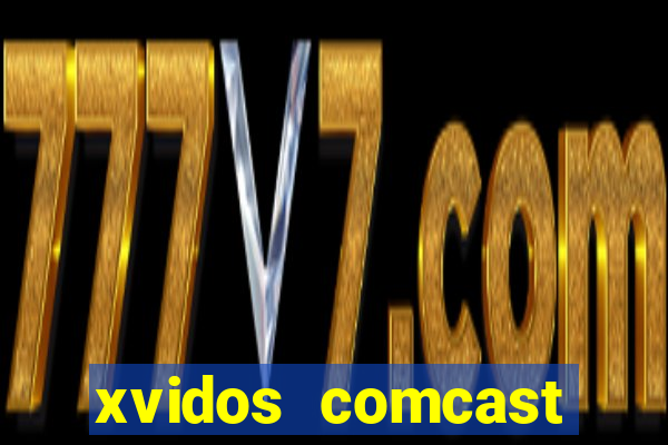 xvidos comcast xfinity customer service