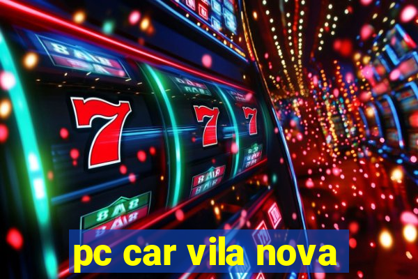 pc car vila nova