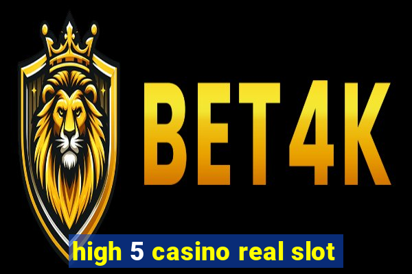 high 5 casino real slot