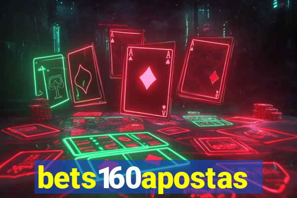 bets160apostas