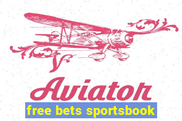 free bets sportsbook