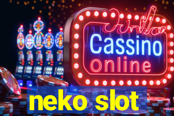 neko slot