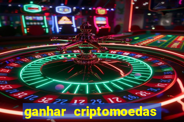 ganhar criptomoedas jogando no celular