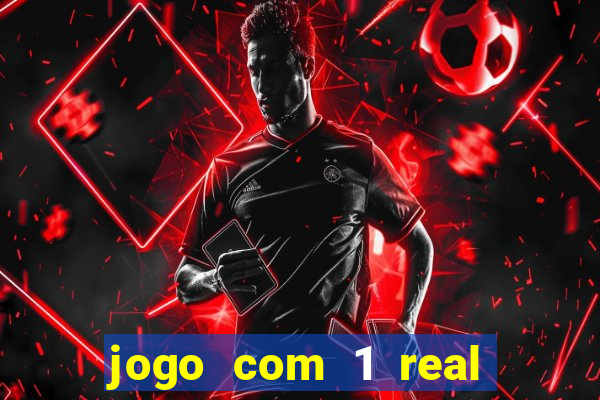 jogo com 1 real de deposito