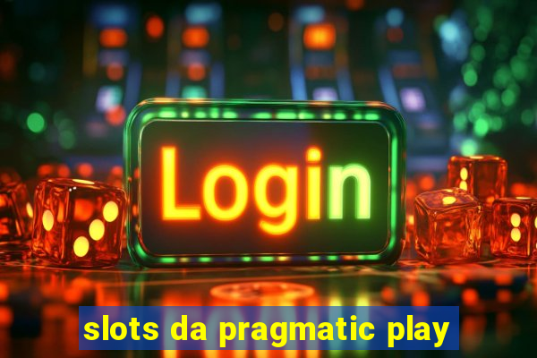 slots da pragmatic play