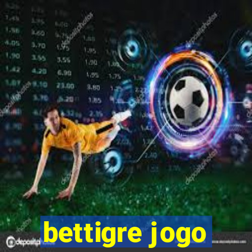 bettigre jogo