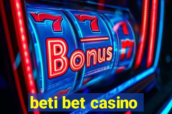 beti bet casino