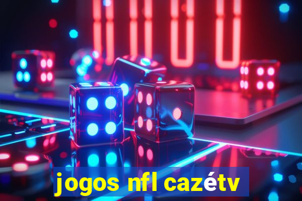 jogos nfl cazétv