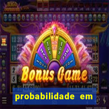 probabilidade em jogos de azar