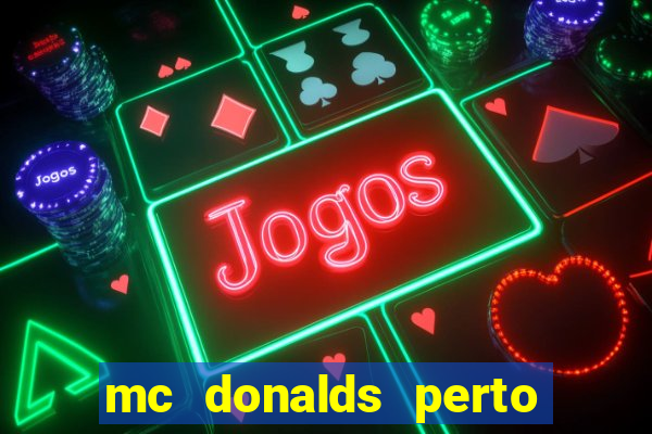 mc donalds perto de mim