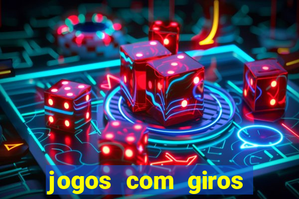 jogos com giros grátis no cadastro